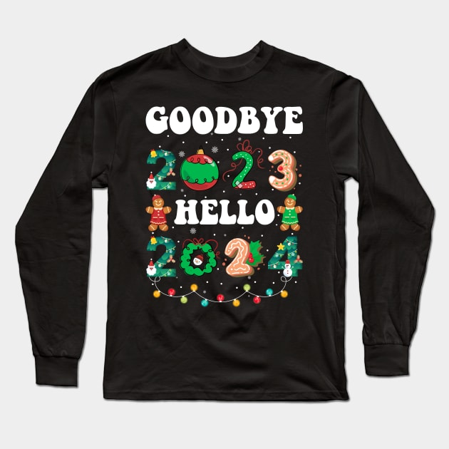 Goodbye 2023 Hello 2024 Happy New Year Funny Christmas Xmas Long Sleeve T-Shirt by HBart